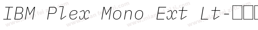 IBM Plex Mono Ext Lt字体转换